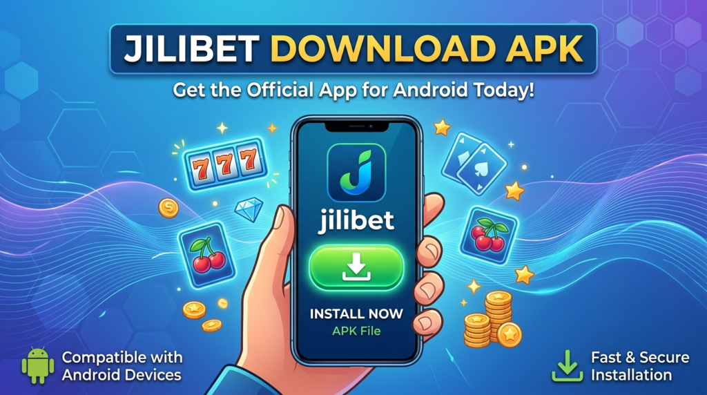 JiliBet APK Download: Safe, Fast & Official Mobile Casino App