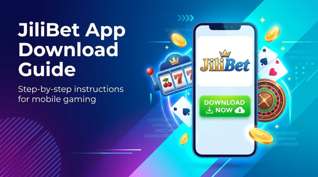 JiliBet Download: Get the Official App for Mobile Casino Gaming